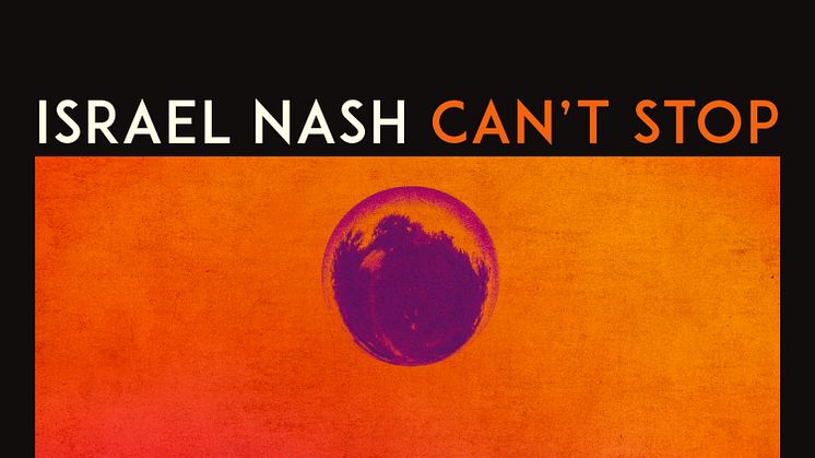 Sverige-favoriten Israel Nash presenterar stolt “Can’t Stop”, den tredje singeln från kommande albumet ”Ozarker”