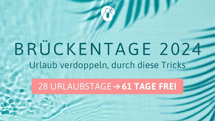 Brückentage 2024 – bis zu 61 freie Tage möglich