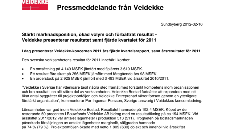 Stärkt marknadsposition, ökad volym och förbättrat resultat - Veidekke presenterar resultatet samt fjärde kvartalet för 2011 
