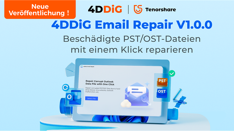 4DDiG Email Repair v1.0.0 verfügbar: Beschädigte Outlook PST/OST-Datei mit einem Klick reparieren