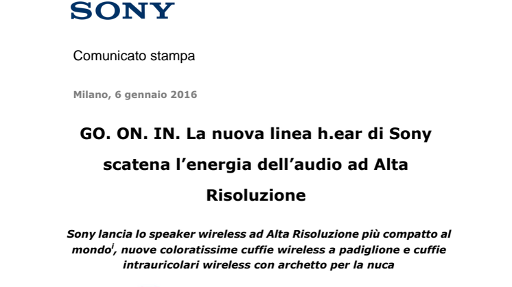 GO. ON. IN. La nuova linea h.ear di Sony scatena l’energia dell’audio ad Alta Risoluzione