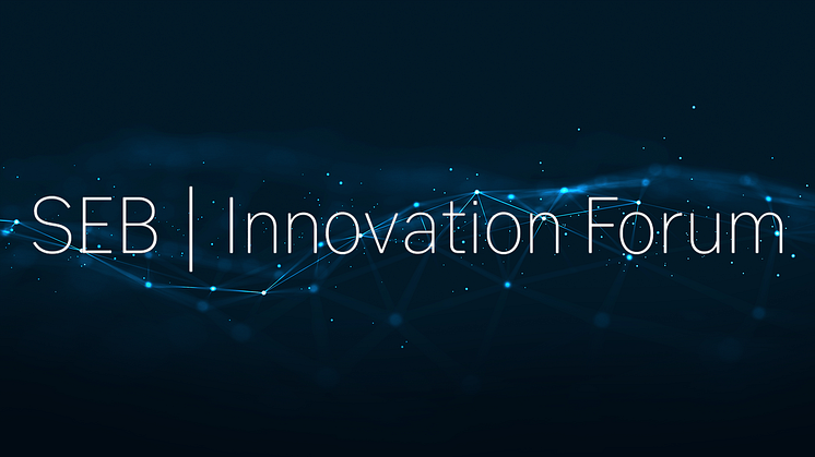 SEB Innovation Forum hålls digitalt tisdagen den 18:e maj, kl. 16:00-18:00.