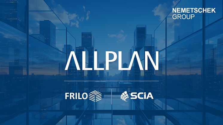 Nemetschek brands ALLPLAN, FRILO and SCIA join forces