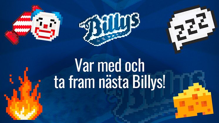 Var med och ta fram nästa Billys!