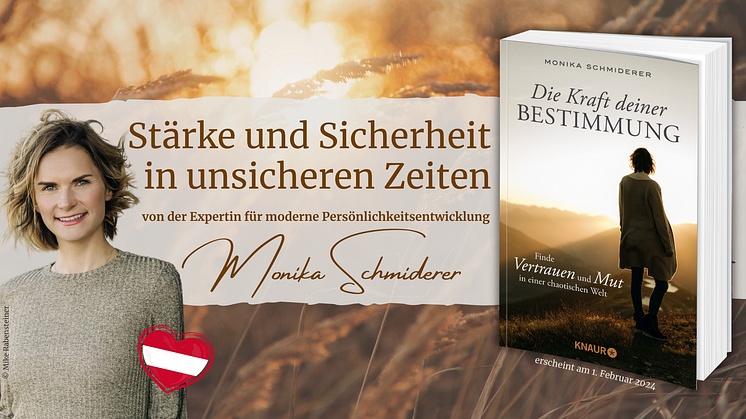 Weckruf zum Umarmen unserer inneren Stärken in Krisenzeiten - Der neue Ratgeber der Österreicherin Monika Schmiderer