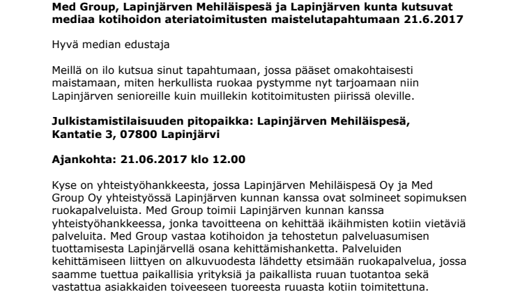 KUTSU: Med Group, Lapinjärven Mehiläispesä ja Lapinjärven kunta kutsuvat mediaa kotihoidon ateriatoimitusten maistelutapahtumaan 21.6.2017