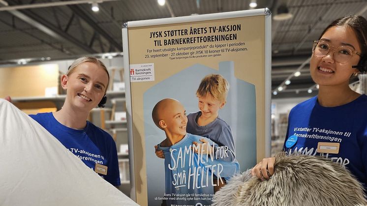 Ansatte i JYSK er svært engasjerte for årets TV-aksjon som går til samarbeidspartner Barnekreftforeningen.