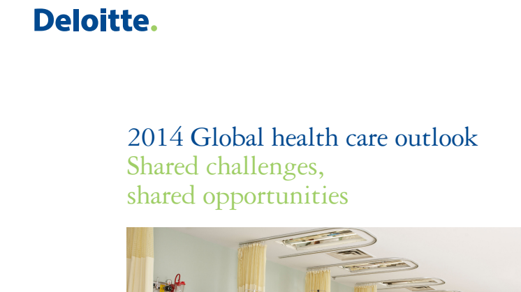 Deloitte: 2014 Global health care outlook shared challenges, shared opportunities