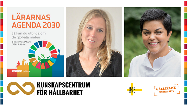 Charlotta Granath och Parul Sharma, författare av boken "Lärarnas Agenda 2030, så kan du utbilda om de globala målen"