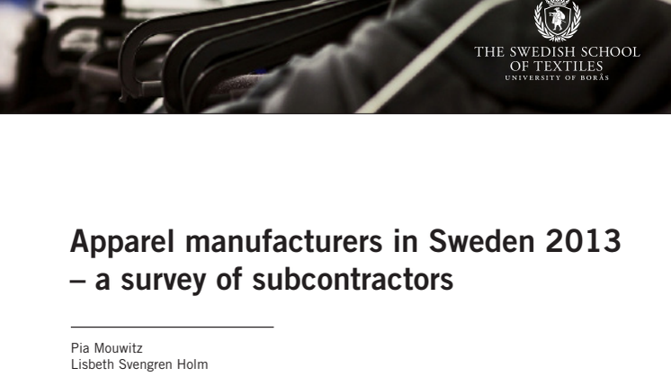 Rapporten Apparel manufacturers in Sweden 2013 – a survey of subcontractors