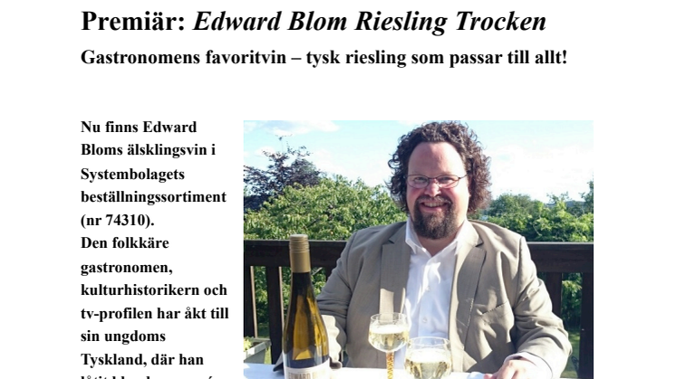 Premiär: Edward Blom Riesling Trocken, gastronomens favoritvin – tysk riesling som passar till allt!