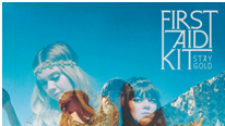 FIRST AID KIT TO RELEASE ‘STAY GOLD’ - THEIR COLUMBIA RECORDS DEBUT AND MOST AMBITIOUS ALBUM TO DATE - JUNE 10TH