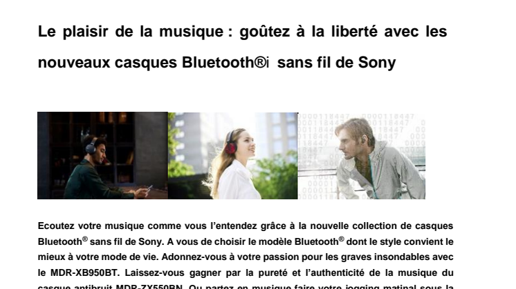 Le plaisir de la musique : goûtez à la liberté avec les nouveaux casques Bluetooth®  sans fil de Sony