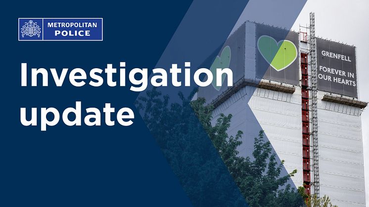 Update on the Grenfell Tower fire investigation