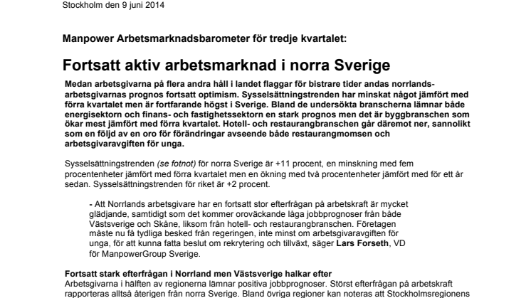  Fortsatt aktiv arbetsmarknad i norra Sverige 