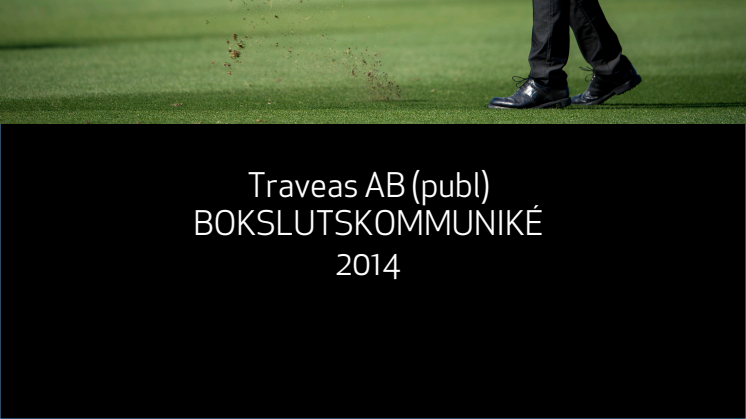 ​TRAVEAS AB (publ) Bokslutskommuniké 2014