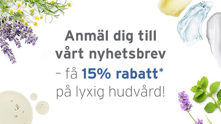 Anmäl dig till vårt nyhetsbrev – få 15% rabatt på lyxig hudvård!