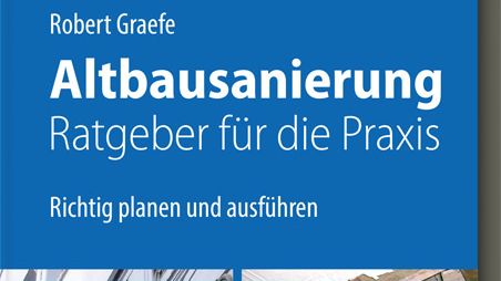 Altbausanierung - Ratgeber für die Praxis 