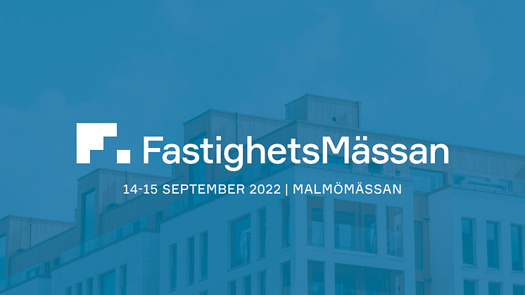 FastighetsMässan Syd 14-15 september 2022