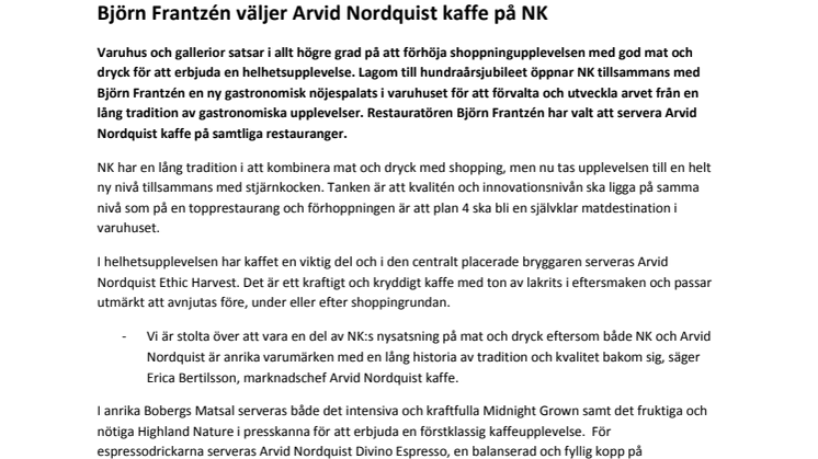 Björn Frantzén väljer Arvid Nordquist kaffe på NK