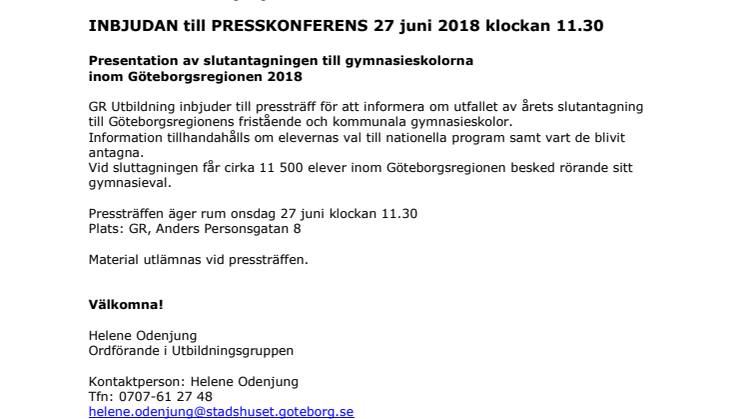 Påminnelse: INBJUDAN till PRESSKONFERENS 27 juni 2018 klockan 11.30 - Presentation av slutantagningen till gymnasieskolorna  inom Göteborgsregionen 2018