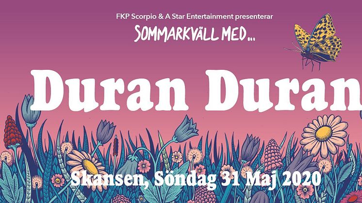 DURAN DURAN HEADLINAR SOMMARKVÄLL MED... PÅ SKANSEN I STOCKHOLM, SÖNDAG 31 MAJ