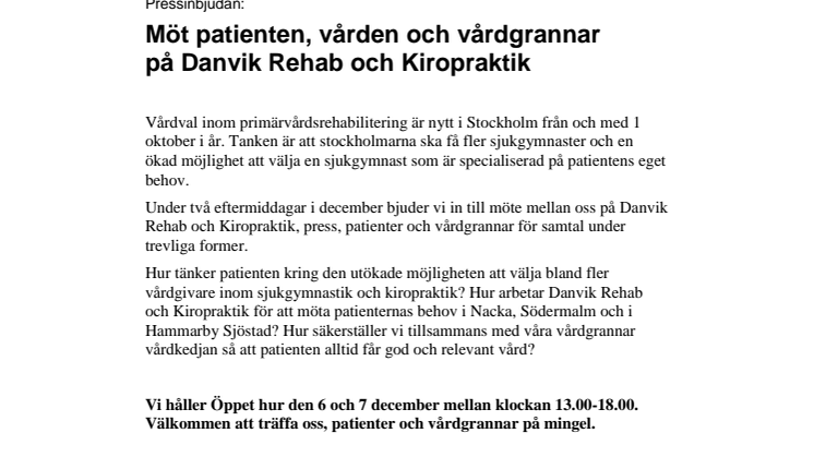 Möt patienten, vården och vårdgrannar på Danvik Rehab och Kiropraktik