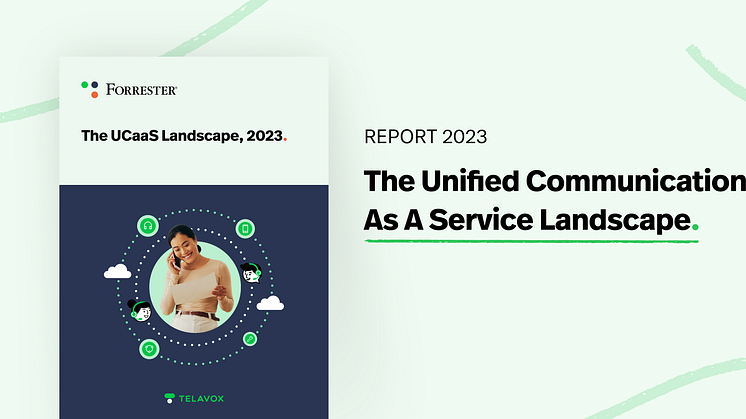 Telavox recognised as the only Nordic UCaaS leader in Forrester’s global Landscape study