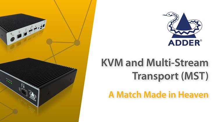 KVM Extenders and Multi-Stream Transport (MST) – A Match Made in Heaven