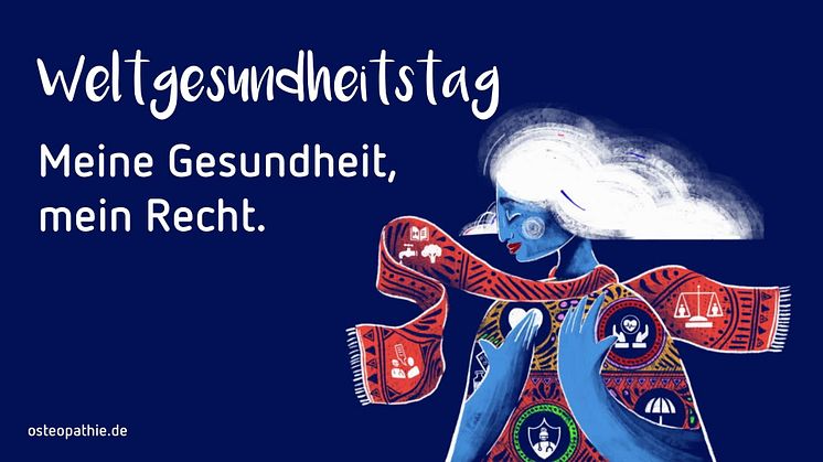 7. April 2024: Weltgesundheitstag / Osteopathie: Ganzheitliche Medizin im Fokus von Patienten –  „Verbraucher- und Patientenschutz gesetzlich sicherstellen!“