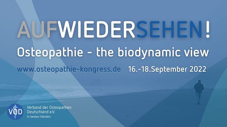 „AUFWIEDERSEHEN“ – Großer internationaler Osteopathie-Kongress 2022  / VOD: Vom 16.-18.9. in Bad Nauheim