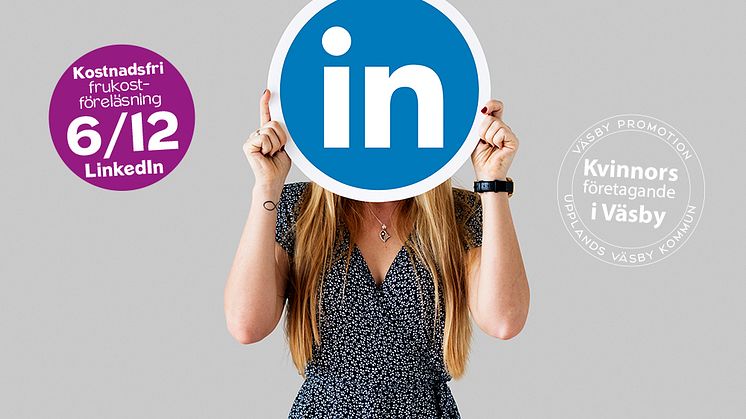 Frukostföreläsning Kvinnors företagande- Stick ut på LinkedIn