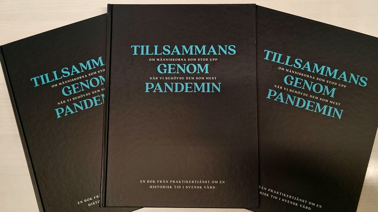 Praktikertjänst släpper boken "Tillsammans genom pandemin" som bygger på ögonvittnesskildringar om hur vården fungerat under pandemin.