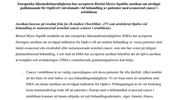 Europeiska läkemedelsmyndigheten har accepterat Bristol-Myers Squibbs ansökan om utvidgat godkännande för Opdivo® (nivolumab) vid behandling av patienter med avancerad cancer i urinblåsan