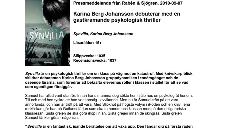 Karina Berg Johansson debuterar med en gastkramande psykologisk thriller