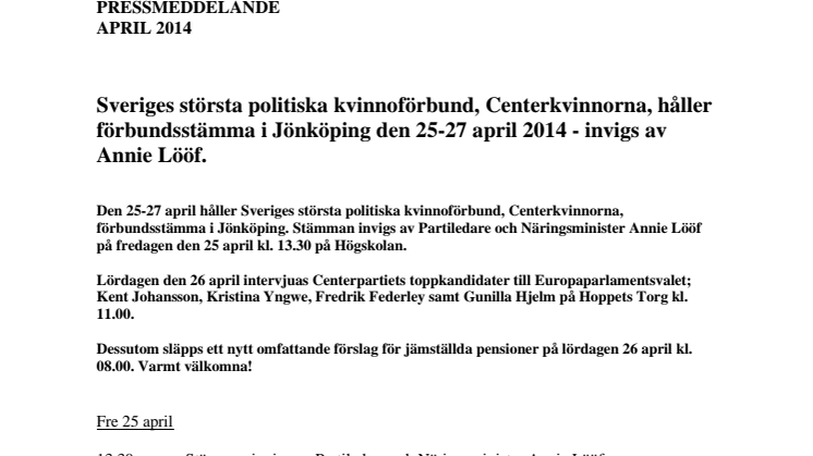 Sveriges största politiska kvinnoförbund, Centerkvinnorna, håller förbundsstämma i Jönköping den 25-27 april 2014 