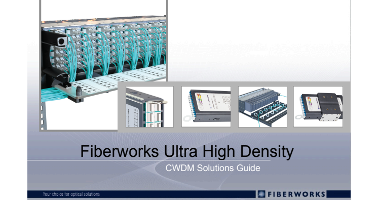 Fiberworks Ultra High Density CWDM Solutions Guide