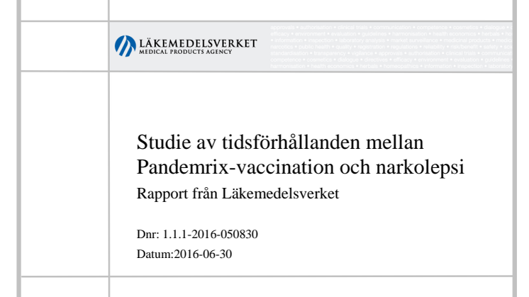 Studie av tidsförhållanden mellan Pandemrix-vaccination och narkolepsi. Rapport från Läkemedelsverket.