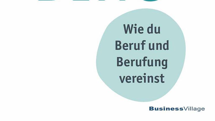 Ich mach mein Ding: Wie du Beruf und Berufung vereinst