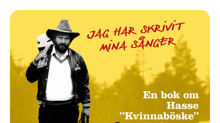 Välkommen till releasemingel för "Jag har skrivit mina sånger - en bok om Hasse 'Kvinnaböske' Andersson"