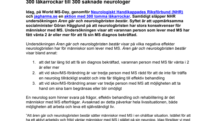 300 läkarrockar till 300 saknade neurologer