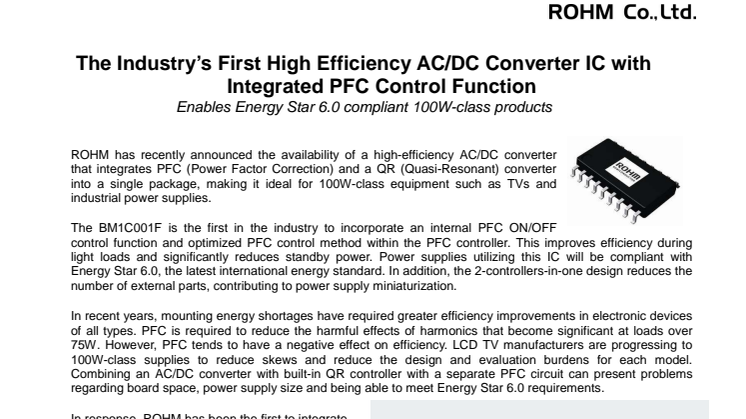 The Industry’s First High Efficiency AC/DC Converter IC with Integrated PFC Control Function: Enables Energy Star 6.0 compliant 100W-class products