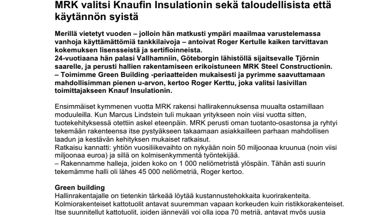 Story: MRK valitsi Knaufin Insulationin sekä taloudellisista että käytännön syistä