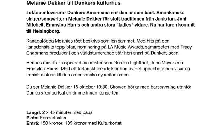 Melanie Dekker till Dunkers kulturhus i Helsingborg