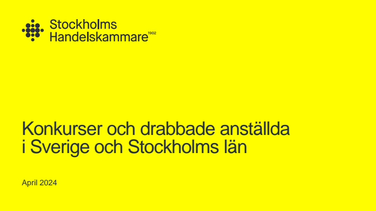 240410 konkurser och drabbade anställda i Sverige och Stockholms län..pdf