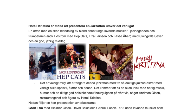 Hotell Kristina är stolta att presentera en Jazzafton utöver det vanliga!