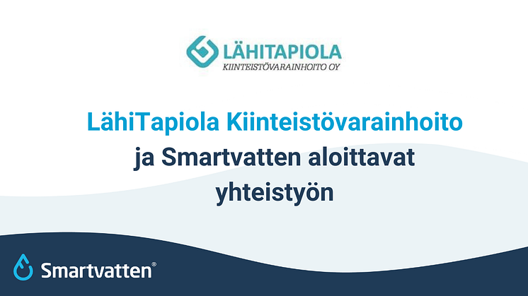 LähiTapiola Kiinteistövarainhoito ja Smartvatten aloittavat yhteistyön