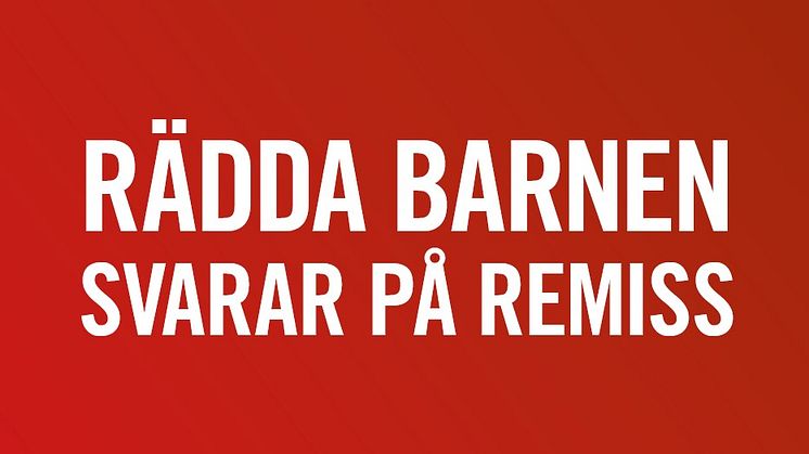 Rädda Barnens svar på en remiss om en ny modell för statsbidrag inom brottsofferområdet