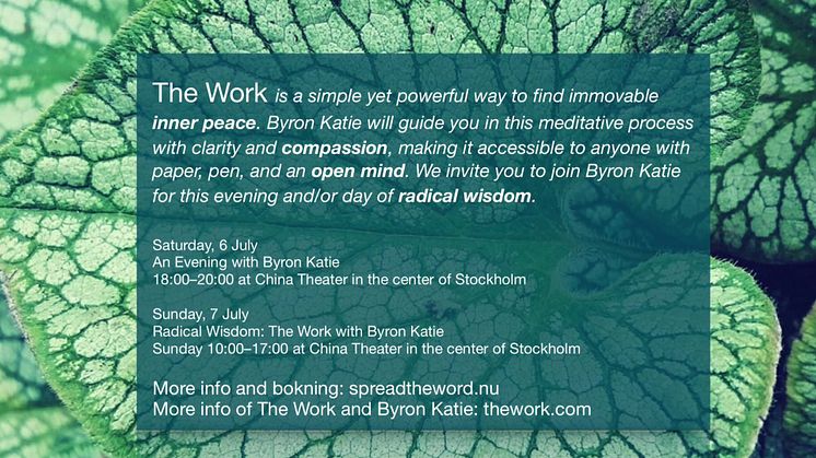 Byron Katie till Stockholm 6-7 juli. The Work föreläsning och workshop på Chinateatern.