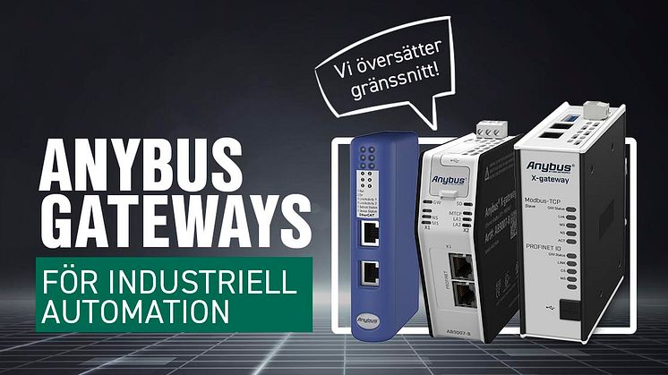 ANYBUS GATEWAYS - FÖR INDUSTRIELL AUTOMATION